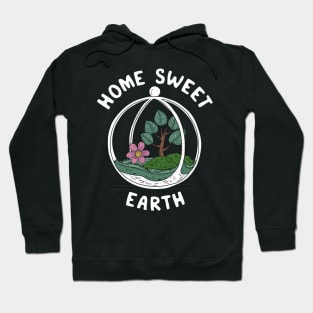 HOME SWEET EARTH Hoodie